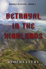 Betrayal in the Highlands - Robert Evert - 9781965059784