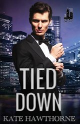 Tied Down - Kate Hawthorne - 9781965116067