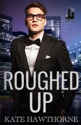Roughed Up - Kate Hawthorne - 9781965116098
