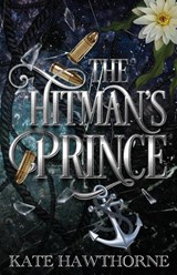 The Hitman's Prince - Kate Hawthorne - 9781965116128