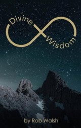 Divine Wisdom - Rob Walsh - 9781965190050
