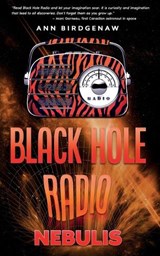 Black Hole Radio - Nebulis - Ann Birdgenaw - 9781965253809