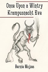 Once Upon a Wintry Krampusnacht Eve - Bernie Mojzes - 9781965266274