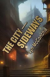 The City - Sideways - Lyn McConchie - 9781965313022