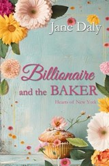 Billionaire and the Baker - Jane Daly - 9781965352649
