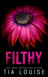 Filthy - Tia Louise - 9781965357019