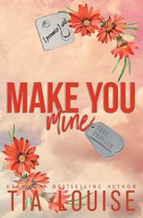 Make You Mine - Tia Louise - 9781965357040