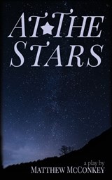 At the Stars - Matthew McConkey - 9781965412381