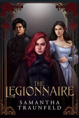 The Legionnaire - Samantha Traunfeld - 9781965436073