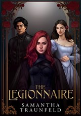 The Legionnaire - Samantha Traunfeld - 9781965436097
