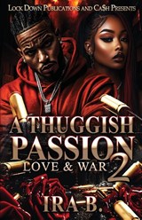 A Thuggish Passion 2 - Ira B. - 9781965448410