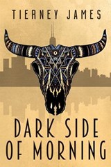 James, T: Dark Side of Morning - Tierney James - 9781965460108