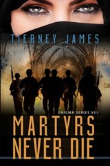 Martyrs Never Die - Tierney James - 9781965460245