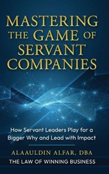 Mastering the Game of Servant Companies - Alaauldin Alfar - 9781965480526