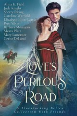 Love's Perilous Road - Jude Knight ; Caroline Warfield ; Sherry Ewing - 9781965509043