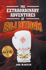 The Extraordinary Adventures of Eoj Nitram - Joseph Martin - 9781965552667