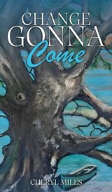 Change Gonna Come - Cheryl Miles - 9781965560495