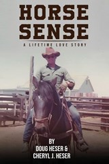 Horse Sense - Doug Heser ; Cheryl J. Heser - 9781965604403