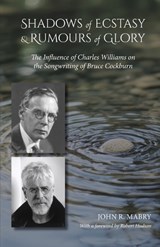 Shadows of Ecstasy & Rumours of Glory - John R Mabry - 9781965646700