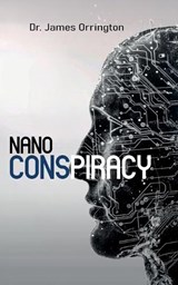 Nano Conspiracy - James Orrington - 9781965663097