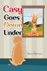 Casy Goes Down Under - Steve Mainero - 9781965666715