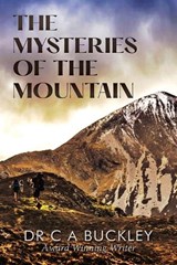 The Mysteries of the Mountain - C A Buckley - 9781965679555