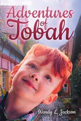 Adventures of Tobah - Wendy L. Jackson - 9781965687086