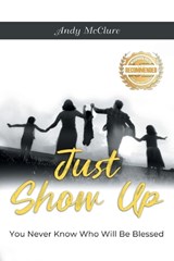 Just Show Up - Andy McClure - 9781965732717