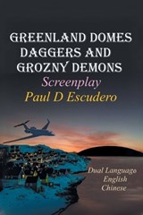 Greenland Domes Daggers and Grozny Demons - Paul D Escudero - 9781965732793