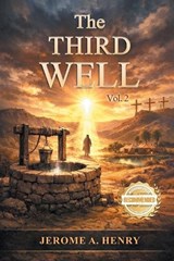 The Third Well - Jerome A Henry - 9781965732816
