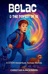 Belac and the Power of 10 - Christian A Dickinson - 9781965741498