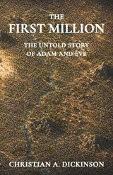 The First Million - Christian A Dickinson - 9781965741764