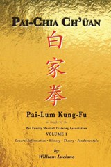 Pai-Chia Ch'üan Pai-Lum Kung-Fu - William Luciano - 9781965784327
