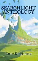 Searchlight Anthology - Eric Kercher - 9781965871065