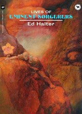 Lives of Eminent Sorcerers - Ed Halter - 9781965874295