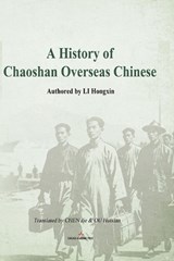 A History of Chaoshan Overseas Chinese - Hongxin Li - 9781965890974
