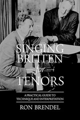 Singing Britten for Tenors - Ron Brendel - 9781965922378