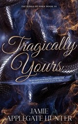 Tragically Yours (Hardcover) - Jamie Applegate Hunter - 9781965946312