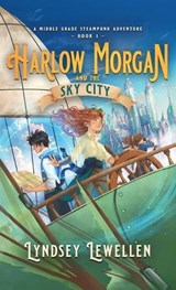 Harlow Morgan and the Sky City - Lyndsey Lewellen - 9781965948910