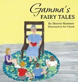 Gamma's Fairy Tales - Sherrie Hammer - 9781965950838
