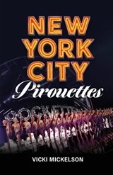 New York City Pirouettes - Vicki Mickelson - 9781965950869