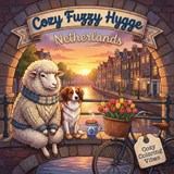 Cozy Fuzzy Hygge Netherlands - Cozy Coloring Vibes - 9781965964491