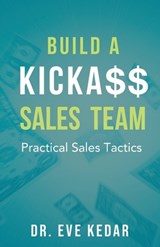 Build a Kicka$$ Sales Team - Eve Kedar - 9781965971055