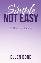 Simple Not Easy - Ellen Bone - 9781965971277
