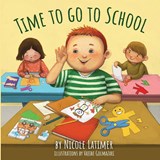 Time to Go to School - Nicole Latimer - 9781965971352