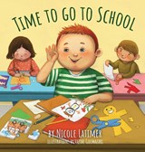 Time to Go to School - Nicole Latimer - 9781965971369