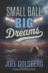 Small Ball Big Dreams - Joel Goldberg - 9781966168010