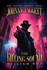 Johnny Taggett - The Killing Sound - William D Hoy - 9781966235057