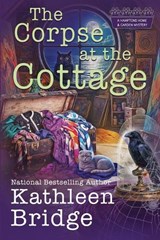 The Corpse at the Cottage - Kathleen Bridge - 9781966322603