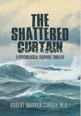 The Shattered Curtain - Robert Warren Conroy - 9781966323518